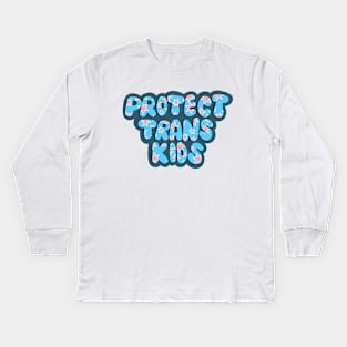 Protect Trans Kids Kids Long Sleeve T-Shirt